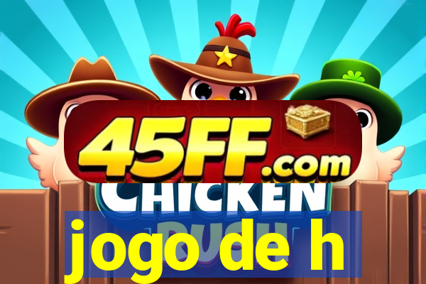 jogo de h